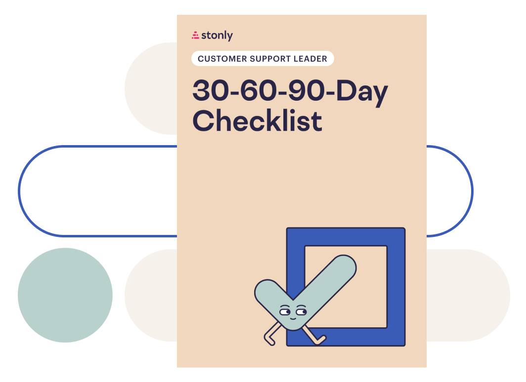 Acing Your First 90 Days as a Customer Support Leader