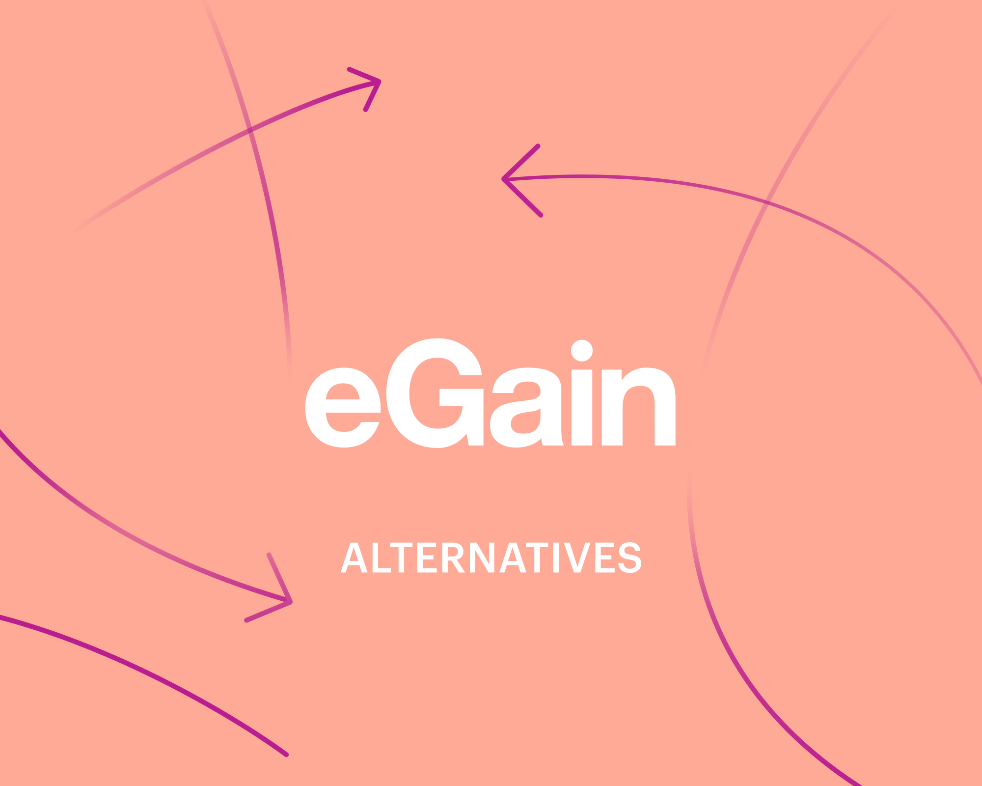 7 Best eGain Alternatives: 2026 Comparison Guide