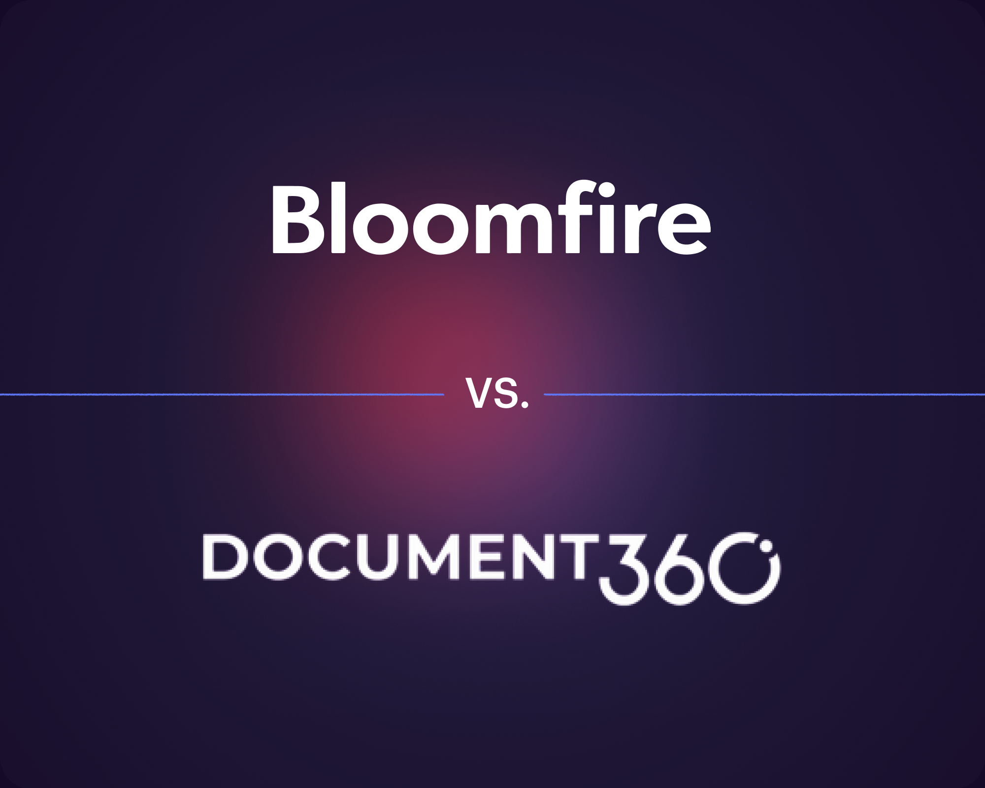 Bloomfire vs Document360 vs Stonly Compared Head-to-Head